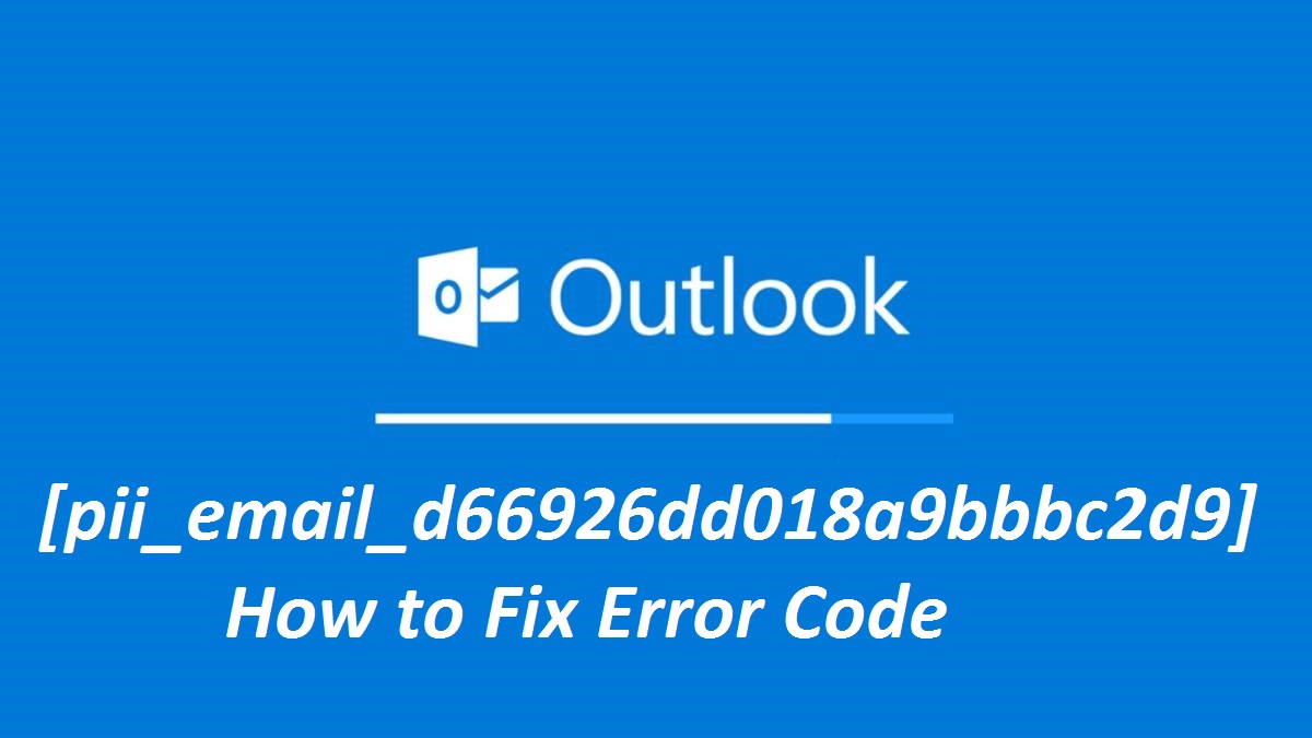[pii_email_d66926dd018a9bbbc2d9] error code